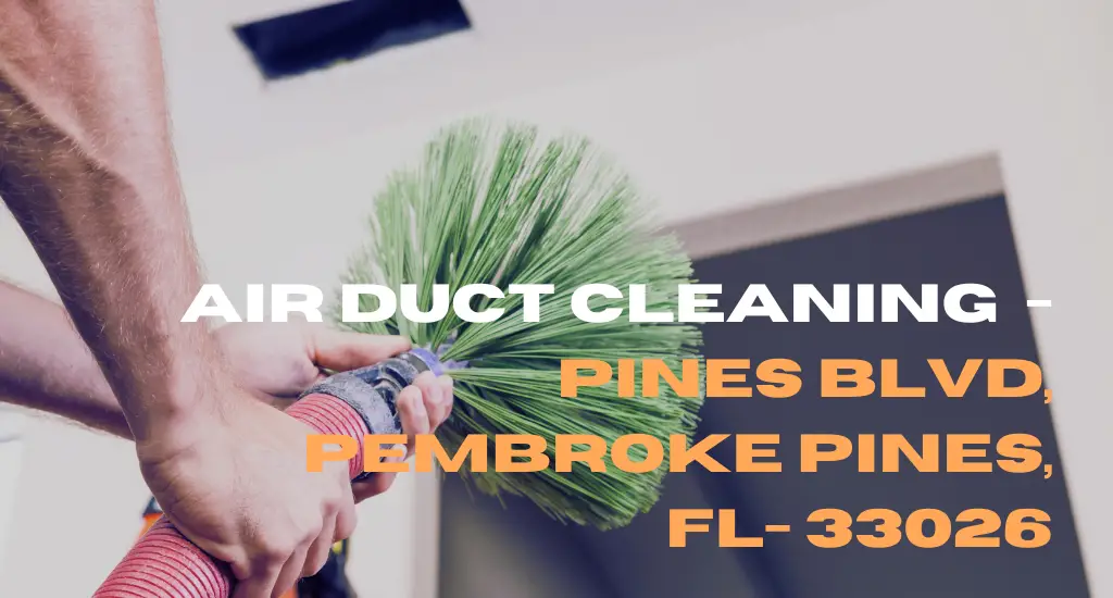 Air duct cleaning pines blvd