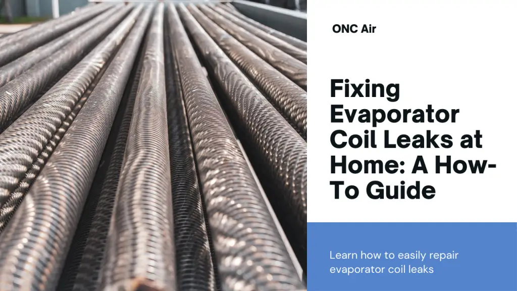 Evaporator coil leak repair